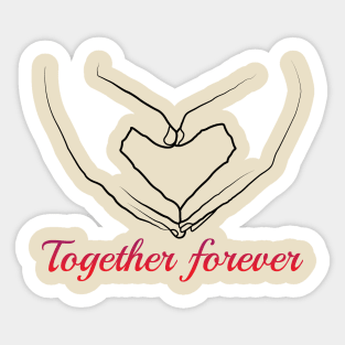 together forever Sticker